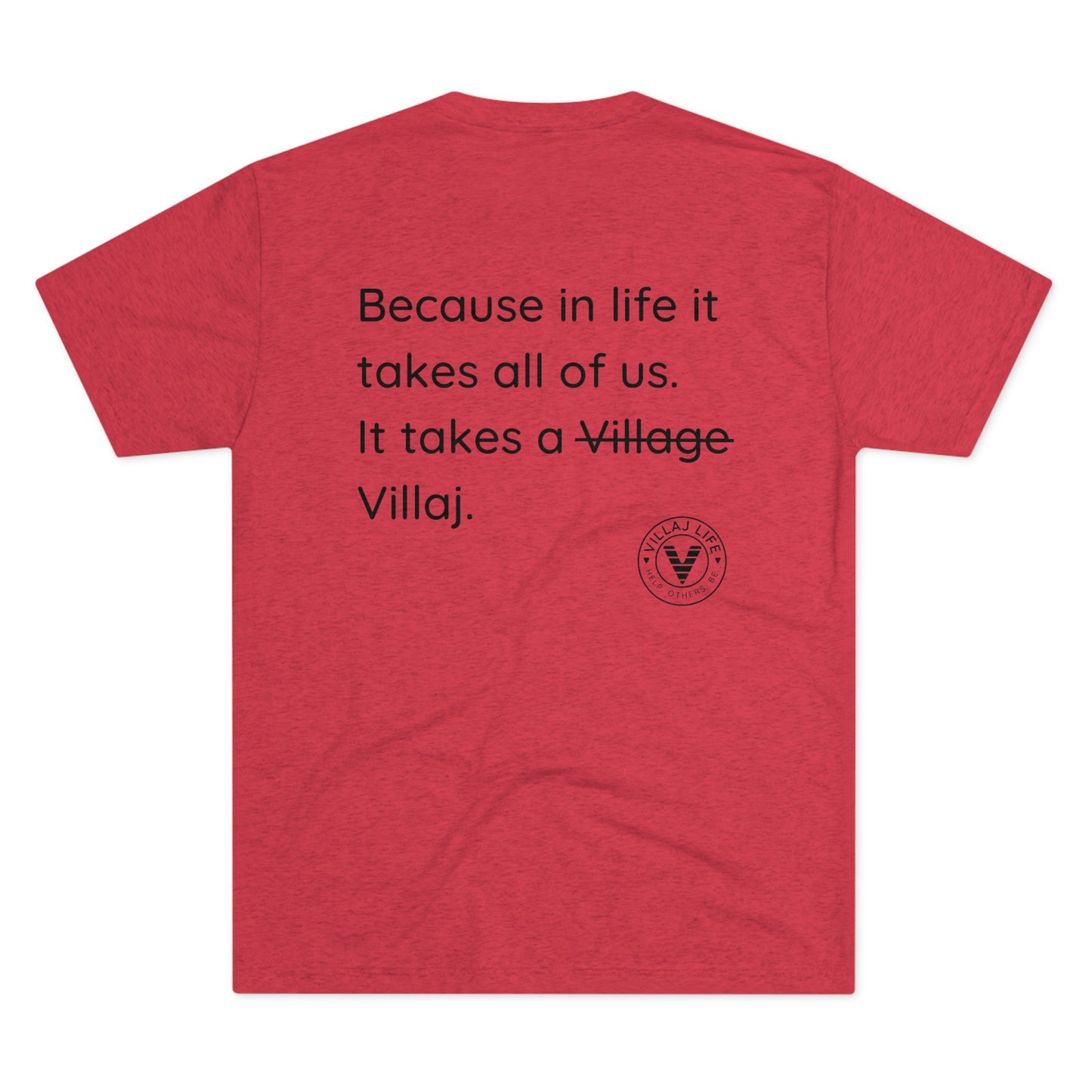 Villaj Life, It Takes a Villaj, Unisex Tri-Blend Crew Tee