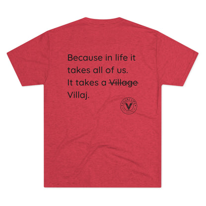 Villaj Life, It Takes a Villaj, Unisex Tri-Blend Crew Tee