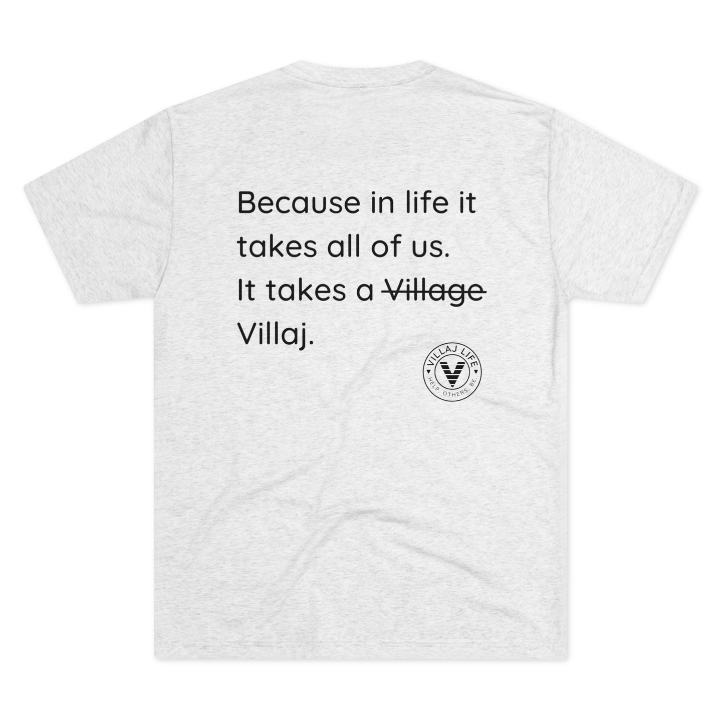 Villaj Life, It Takes a Villaj, Unisex Tri-Blend Crew Tee